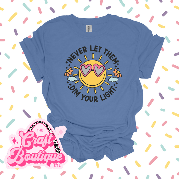 Never Let Them Dim Your Light Printed Tee - Dusty Blue