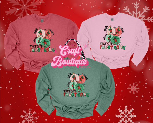 That's It, I'm Not Going Ornaments Printed Sweatshirt