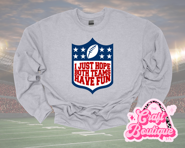 I Just Hope Both Teams Have Fun Printed Sweatshirt - Sport Gray