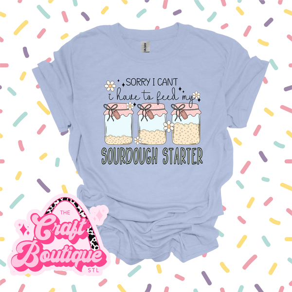 Sorry I Can't, I Have to Feed My Sourdough Starter Printed Tee - Light Blue
