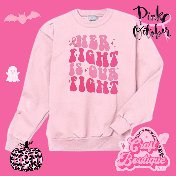Her Fight is my Fight Printed Sweatshirt