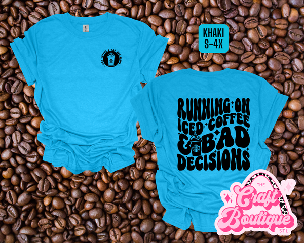 Running on Coffee & Bad Decisions Printed Tee