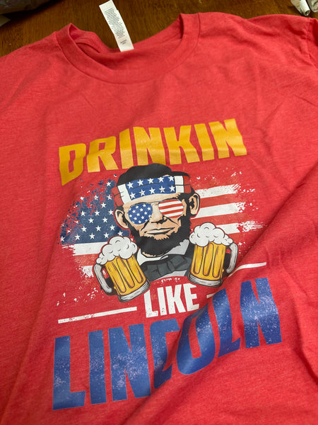 Size L Drinkin Like Lincoln T-Shirt