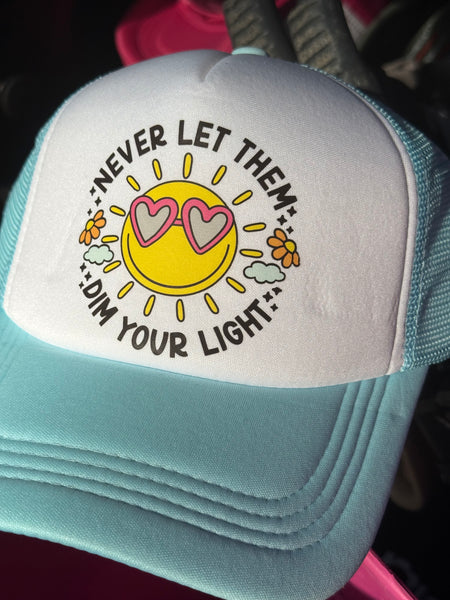 Light Blue & White Trucker Hat - Never Let Them Dim Your Light